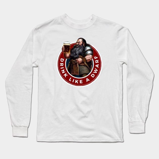 Drink Like a Dwarf - White - Fantasy Funny Beer Long Sleeve T-Shirt by Fenay-Designs